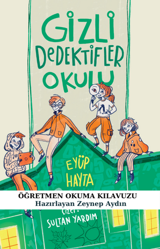 Gizli Dedektifler Öğretmen Okuma Kılavuzu 